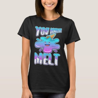 Camiseta Me derrites  7