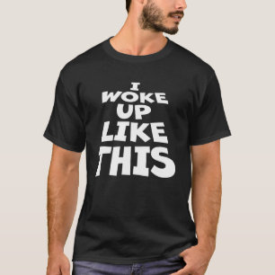 Camiseta Me Desperté Como Un Chiste Irónico Cita Esto Que S
