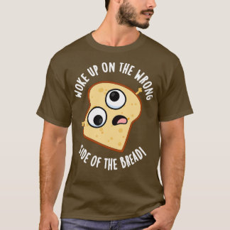 Camiseta Me Desperté En El Lado Equivocado De La Funny Pun