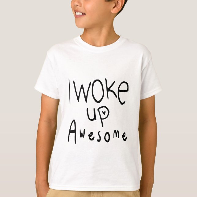 Camiseta Me Desperté Impresionantes Niños Unisex Tee (Anverso)