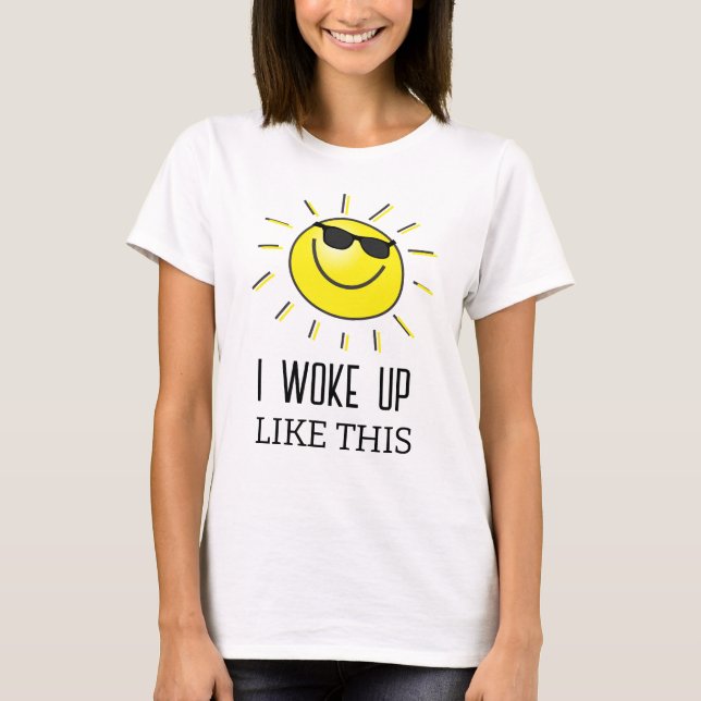 Camiseta Me desperté - sol lindo (Anverso)