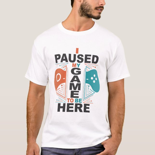 Camiseta Me detuve brevemente mi juego a estar aquí los (Anverso)