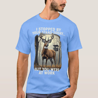 Camiseta Me detuve en tu puesto hoy pero estabas en el trab