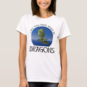 Camiseta Me dijeron que habría dragones