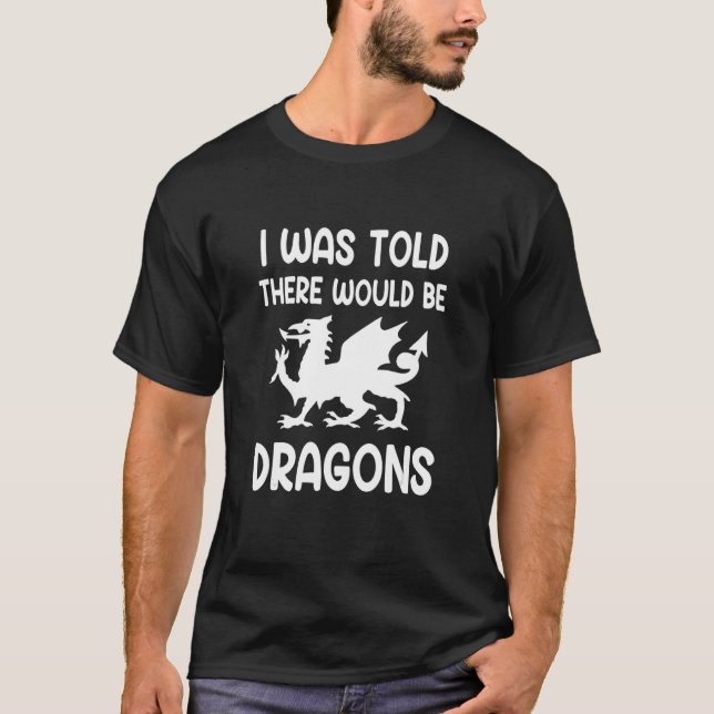 Camiseta Me Dijeron Que Habría Dragones. (Anverso)