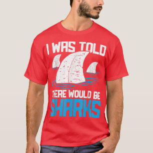 Camiseta Me Dijeron Que Habría Tiburones Biólogo Tiburón