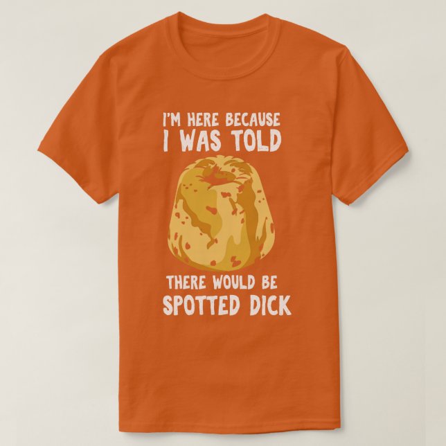Camiseta Me Dijeron Que Habría Visto A Dick (Diseño del anverso)