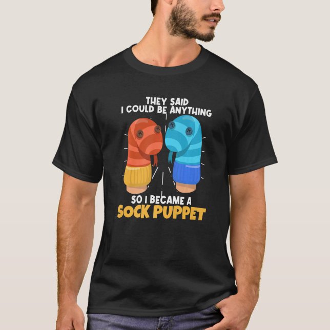 Camiseta Me Dijeron Que Podría Ser Cualquier Cosa En La Que (Anverso)