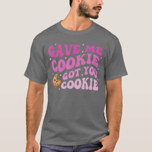 Camiseta Me dio galleta te tiene galleta chico