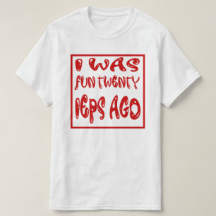 Camiseta Me divertí hace veinte IEPs