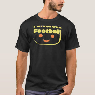 Camiseta Me Divorcio De Los Beneficios Del Fútbol De Un Div