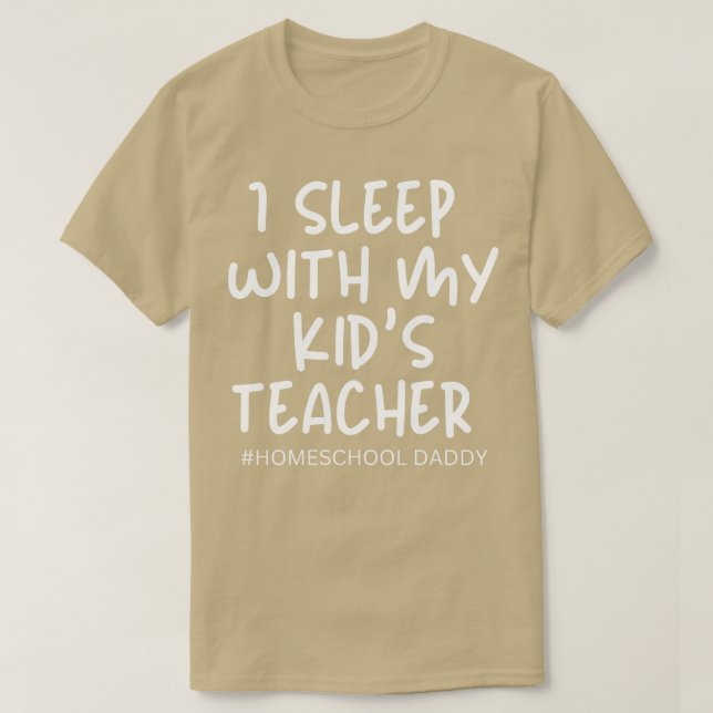 Camiseta Me duermo con mi profesor de secundaria homeschool (Diseño del anverso)