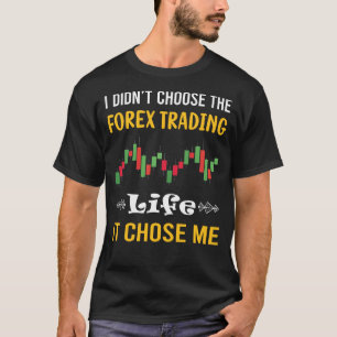 Camiseta Me eligió para el operador comercial de Forex