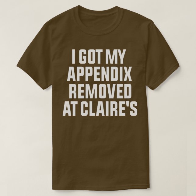 Camiseta Me Eliminaron El Apéndice De Claires (Diseño del anverso)