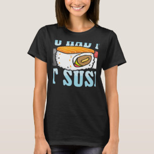 Camiseta Me Enamoraste Con Sushi Comida Japonesa Japón Sush