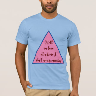 Camiseta "Me enamoré a la vez que ni siquiera recuerdo"