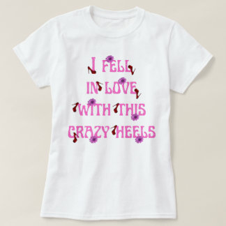 Camiseta me enamoré de este lema de tacones locos