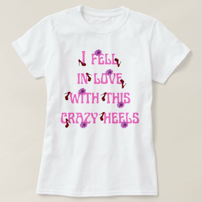 Camiseta me enamoré de este lema de tacones locos (Diseño del anverso)