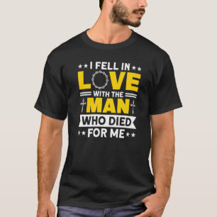 Camiseta Me Enamoré Del Hombre Que Murió Por Mí Jesús