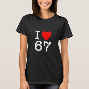 Camiseta Me encanta 67 67 Seis Siete Meme 
