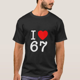 Camiseta Me encanta 67 67 Seis Siete Meme 