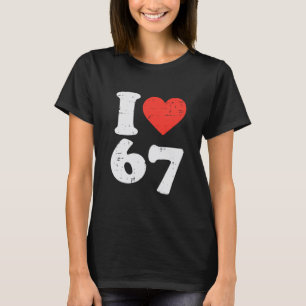 Camiseta Me encanta 67 divertido disfraz Meme Seis Siete Ni