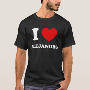 Camiseta Me encanta Alejandro I Heart Alejandro Funny First