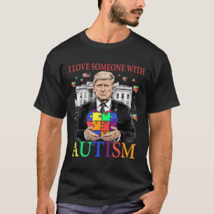 Camiseta Me Encanta Alguien Con Autismo Gracioso Trump Auti