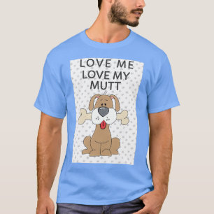 Camiseta Me encanta amar a mi Mutt