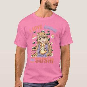 Camiseta Me Encanta Anime Y Sushi - Chica Kawaii Otaku - Co