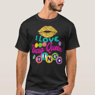 Camiseta Me encanta arrastrar regalo de jugadora de Queen B