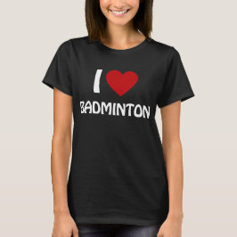 Camiseta Me encanta Badminton