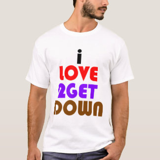 Camiseta me encanta bajarme y estar sucio