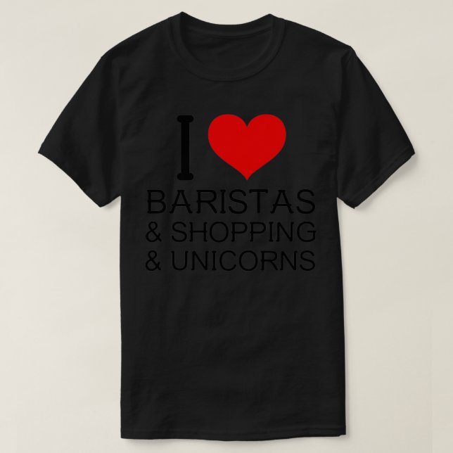 Camiseta Me encanta Baristas amp Shopping amp Unicornios Ca (Diseño del anverso)
