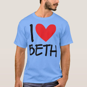 Camiseta Me encanta Beth Name Chica personalizada Mujer BFF