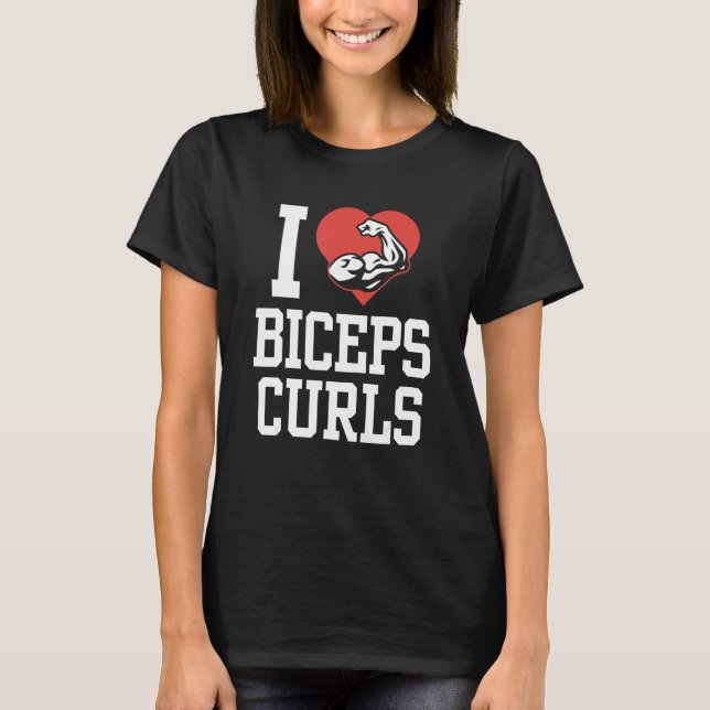 Camiseta Me Encanta Biceps Curls Curl Sayings Workout Muscl (Anverso)