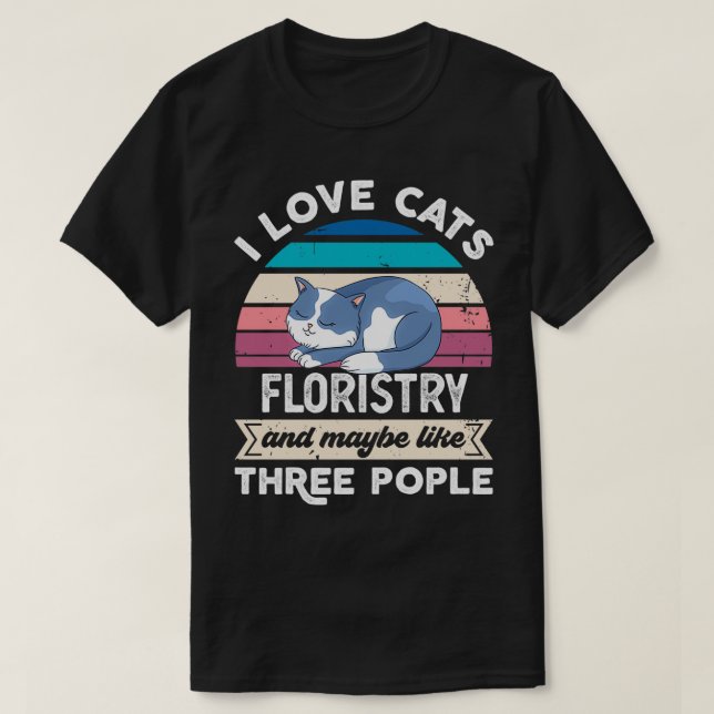 Camiseta Me encanta Cats Floristry y como Three People (Diseño del anverso)