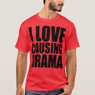 Camiseta me encanta causar el drama 1