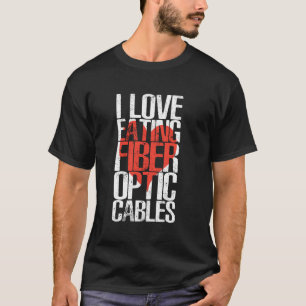 Camiseta Me encanta comer cables de fibra óptica Humor