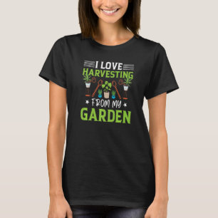 Camiseta Me Encanta Cosechar De Mi Jardín La Naturaleza De 