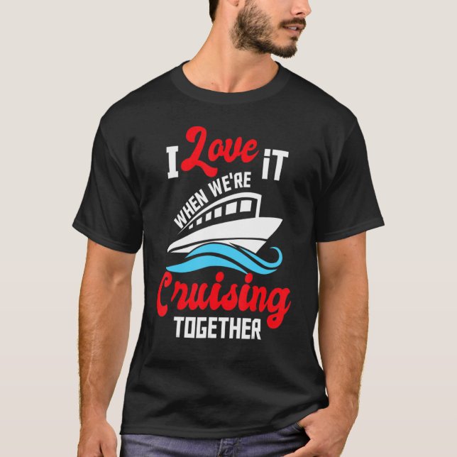 Camiseta Me encanta cuando cruzamos juntos cruceros (Anverso)