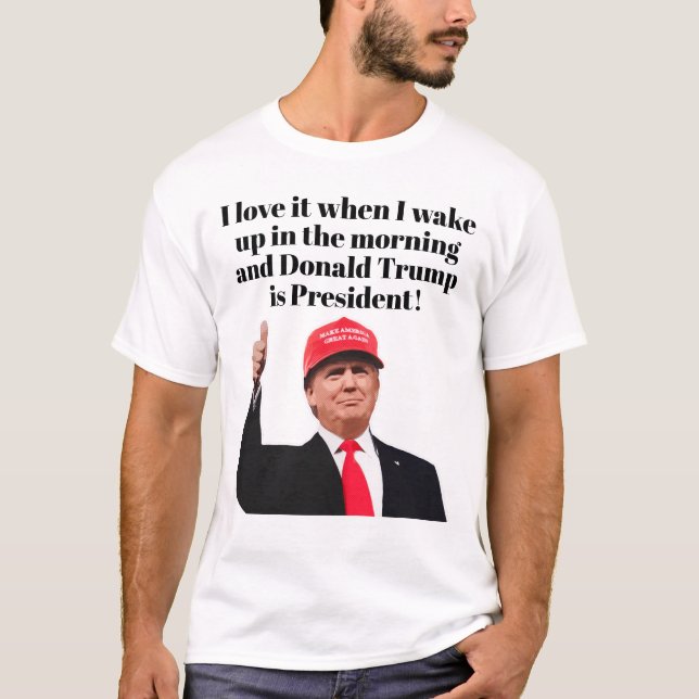 Camiseta Me encanta cuando despierto a Donald Trump como pr (Anverso)