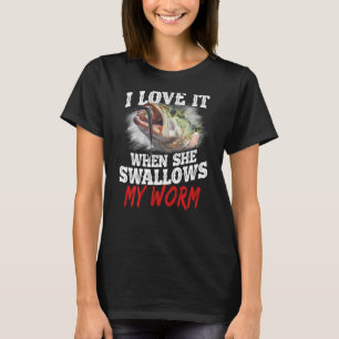 Camiseta Me Encanta Cuando Ella Se Traga Mi Gusano Pescando