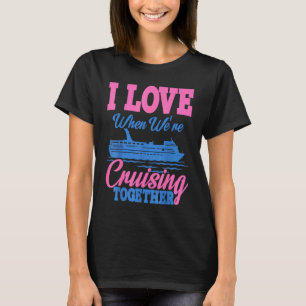 Camiseta Me encanta cuando estábamos en vacaciones de cruce