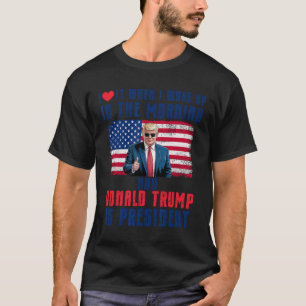 Camiseta Me Encanta Cuando Me Despierto Y Trump Es El Presi