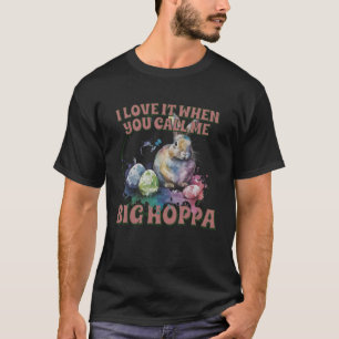Camiseta me encanta cuando me llamas bebé de gran hoppa beb