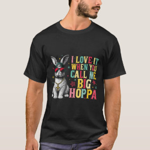 Camiseta Me Encanta Cuando Me Llamas Conejo Grande Hoppa Pa