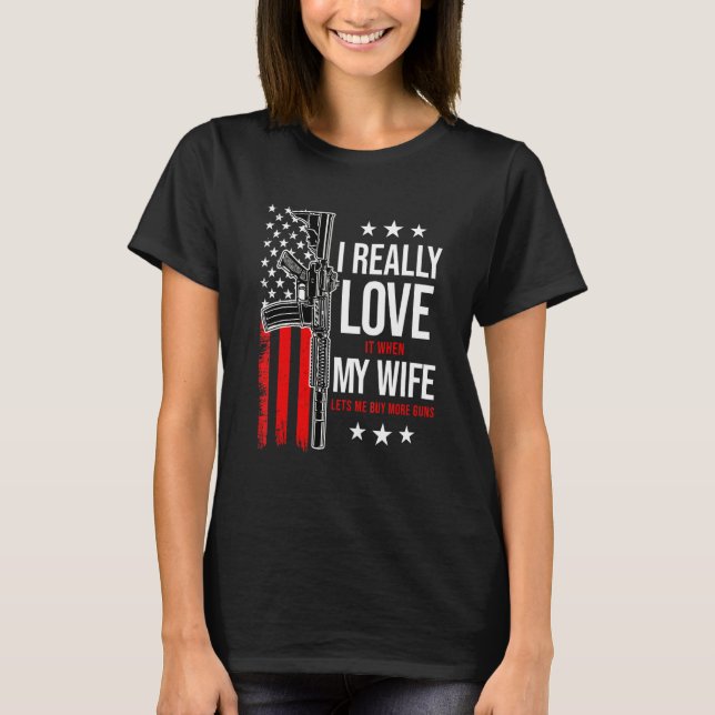 Camiseta Me Encanta Cuando Mi Esposa Me Deja Comprar Más Ar (Anverso)