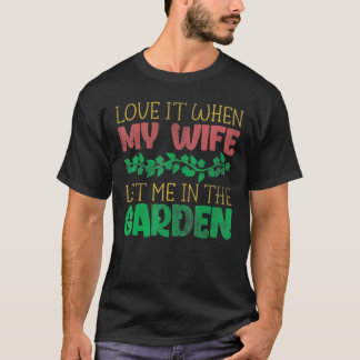 Camiseta Me Encanta Cuando Mi Esposa Me Deja Entrar En El J