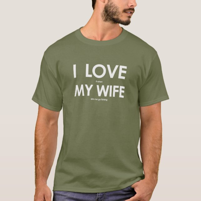 Camiseta Me encanta cuando MI ESPOSA me deja ir a pescar (Anverso)